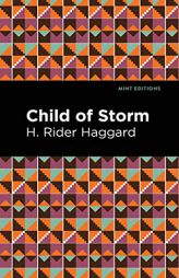 Child of Storm (Mint Editions) by H. Rider Haggard Paperback Book