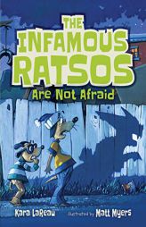 The Infamous Ratsos Are Not Afraid by Kara LaReau Paperback Book
