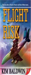 Flight Risk by Kim Baldwin Paperback Book