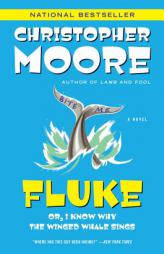 Fluke: Or, I Know Why the Winged Whale Sings (Today Show Book Club #25) by Christopher Moore Paperback Book