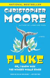 Fluke: Or, I Know Why the Winged Whale Sings (Today Show Book Club #25) by Christopher Moore Paperback Book