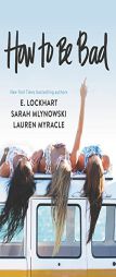 How to Be Bad by Lauren Myracle Paperback Book