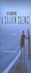 A Sudden Silence by Eve Bunting Paperback Book