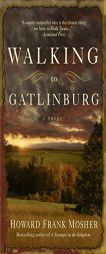 Walking to Gatlinburg by Howard Frank Mosher Paperback Book