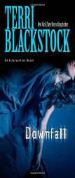 Downfall (An Intervention Novel) by Terri Blackstock Paperback Book