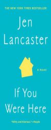 If You Were Here by Jen Lancaster Paperback Book