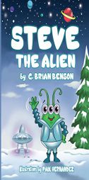 Steve the Alien by G. Benson Paperback Book