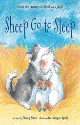 Sheep Go to Sleep by Nancy E. Shaw Paperback Book