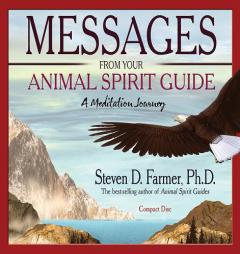 Messages From Your Animal Spirit Guide: A Meditation Journey by Steven Farmer Paperback Book