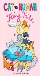 Cat Vs Human Fairy Tails by Yasmine Surovec Paperback Book