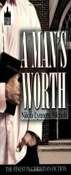 A Man's Worth by Nikita Lynette Nichols Paperback Book