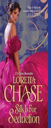 Silk Is For Seduction by Loretta Chase Paperback Book