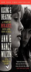Kicking & Dreaming: A Story of Heart, Soul, and Rock and Roll by Ann Wilson Paperback Book