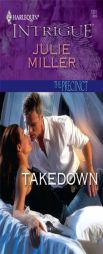 Takedown by Julie Miller Paperback Book
