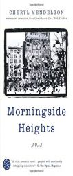 Morningside Heights by Cheryl Mendelson Paperback Book