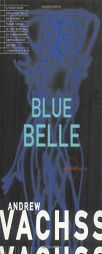 Blue Belle by Andrew H. Vachss Paperback Book