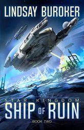 Ship of Ruin (Star Kingdom) by Lindsay Buroker Paperback Book