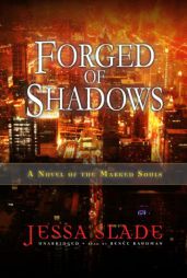 Forged of Shadows of the Marked Souls (#2 in the series) by Jessa Slade Paperback Book