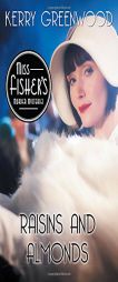 Raisins and Almonds (Miss Fisher's Murder Mysteries) by Kerry Greenwood Paperback Book