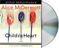 Child of My Heart by Alice McDermott Paperback Book