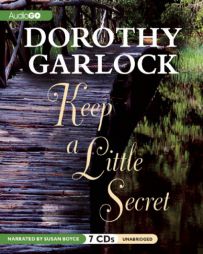 Keep a Little Secret by Dorothy Garlock Paperback Book