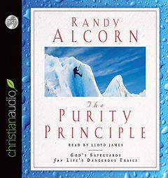 The Purity Principle: God's Safeguards for Life's Dangerous Trails by Randy Alcorn Paperback Book