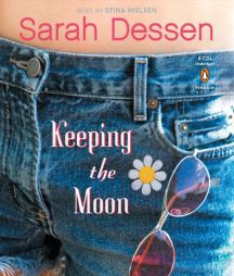 Keeping the Moon by Sarah Dessen Paperback Book