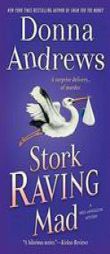 Stork Raving Mad (Meg Langslow Mysteries) by Donna Andrews Paperback Book