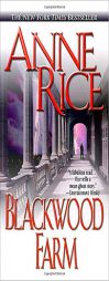 Blackwood Farm (The Vampire Chronicles) by Anne Rice Paperback Book