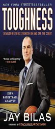Toughness: Developing True Strength On and Off the Court by Jay Bilas Paperback Book