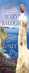 Only a Kiss: A Survivors' Club Novel by Mary Balogh Paperback Book