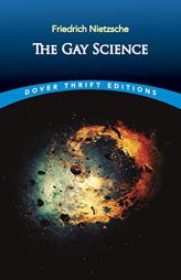 The Gay Science (Dover Thrift Editions) by Friedrich Wilhelm Nietzsche Paperback Book