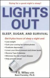 Lights Out: Sleep, Sugar, and Survival by T. S. Wiley Paperback Book