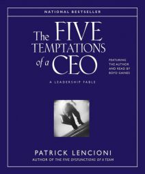 The Five Temptations of a CEO: A Leadership Fable by Patrick M. Lencioni Paperback Book