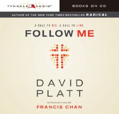 Follow Me: A Call to Die.  A Call to Live. by David Platt Paperback Book