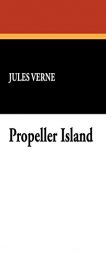 Propeller Island by Jules Verne Paperback Book