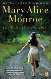 The Butterfly's Daughter by Mary Alice Monroe Paperback Book