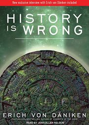 History Is Wrong by Erich Daniken Paperback Book