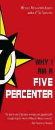 Why I Am a Five Percenter by Michael Knight Paperback Book