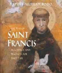 The Way of Saint Francis by Murray Bodo Paperback Book