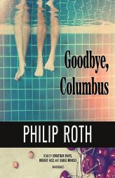 Goodbye, Columbus by Philip Roth Paperback Book