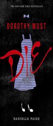 Dorothy Must Die by Danielle Paige Paperback Book