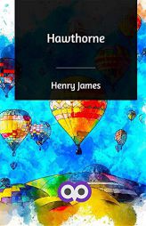 Hawthorne by Henry James Paperback Book