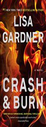 Crash & Burn by Lisa Gardner Paperback Book