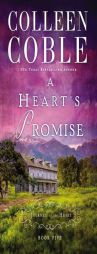 A Heart's Promise (Journey of the Heart) by Colleen Coble Paperback Book