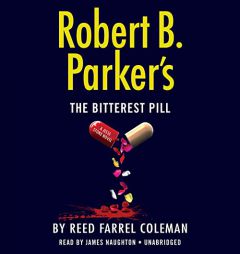Robert B. Parker's The Bitterest Pill (A Jesse Stone Novel) by Reed Farrel Coleman Paperback Book