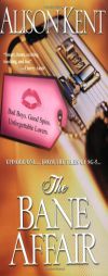 The Bane Affair by Alison Kent Paperback Book