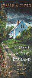 Cursed in New England: Stories of Damned Yankees by Joseph A. Citro Paperback Book