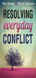Resolving Everyday Conflict by Ken Sande Paperback Book
