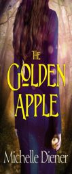 The Golden Apple by Michelle Diener Paperback Book